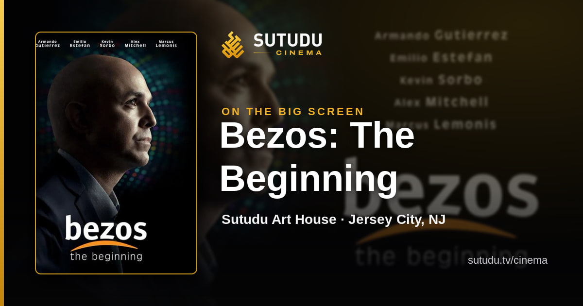 Bezos: The Beginning — showtimes and tickets at Sutudu Cinema