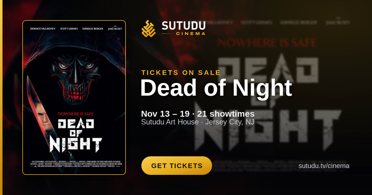 Dead of Night — showtimes and tickets at Sutudu Cinema