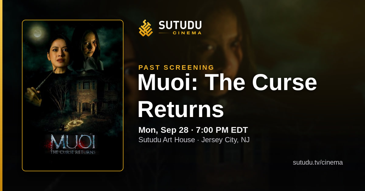 Muoi: The Curse Returns at Sutudu Art House — Sutudu Cinema screening