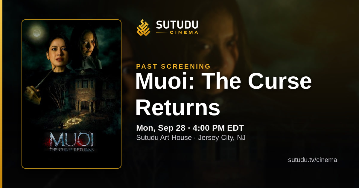 Muoi: The Curse Returns at Sutudu Art House — Sutudu Cinema screening