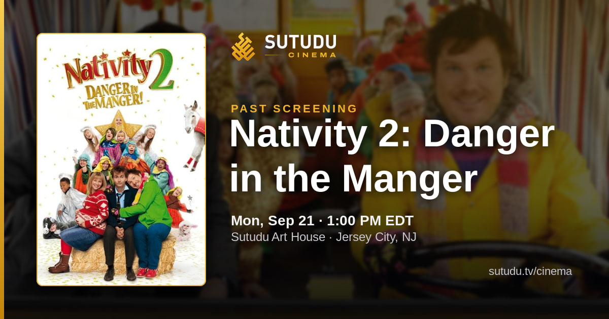 Nativity 2: Danger in the Manger at Sutudu Art House — Sutudu Cinema screening