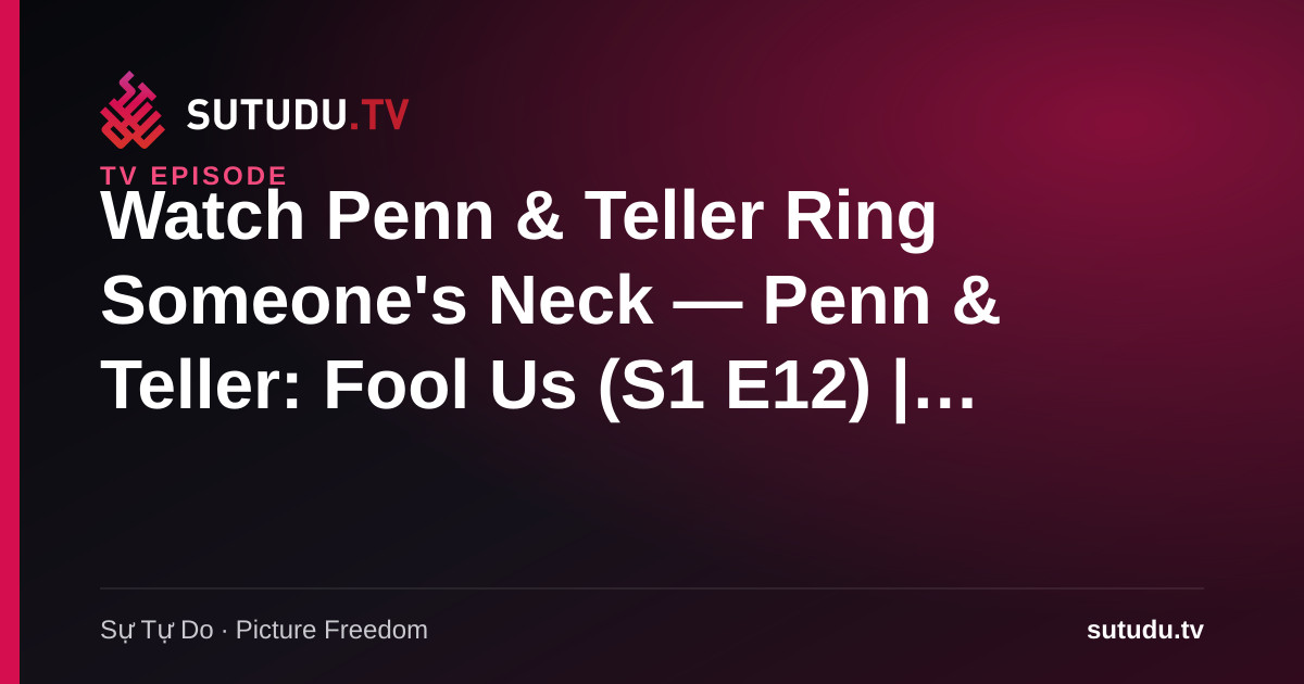 Penn & Teller Ring Someone's Neck poster