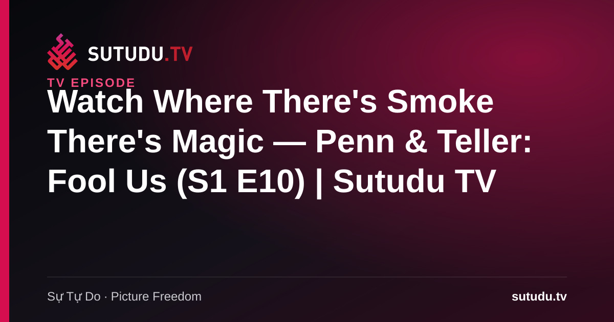 Where There's Smoke There's Magic poster